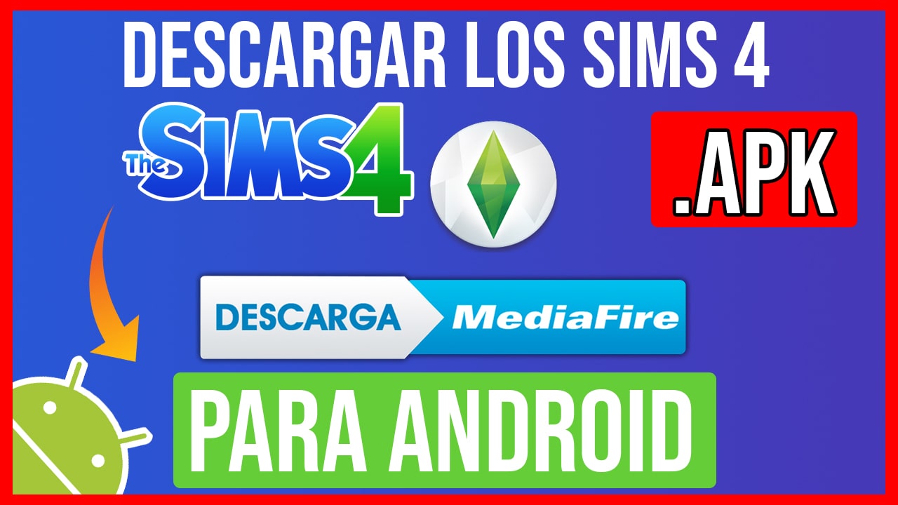 Descargar Los Sims 4 Para Android APK OFICIAL Ultima Version