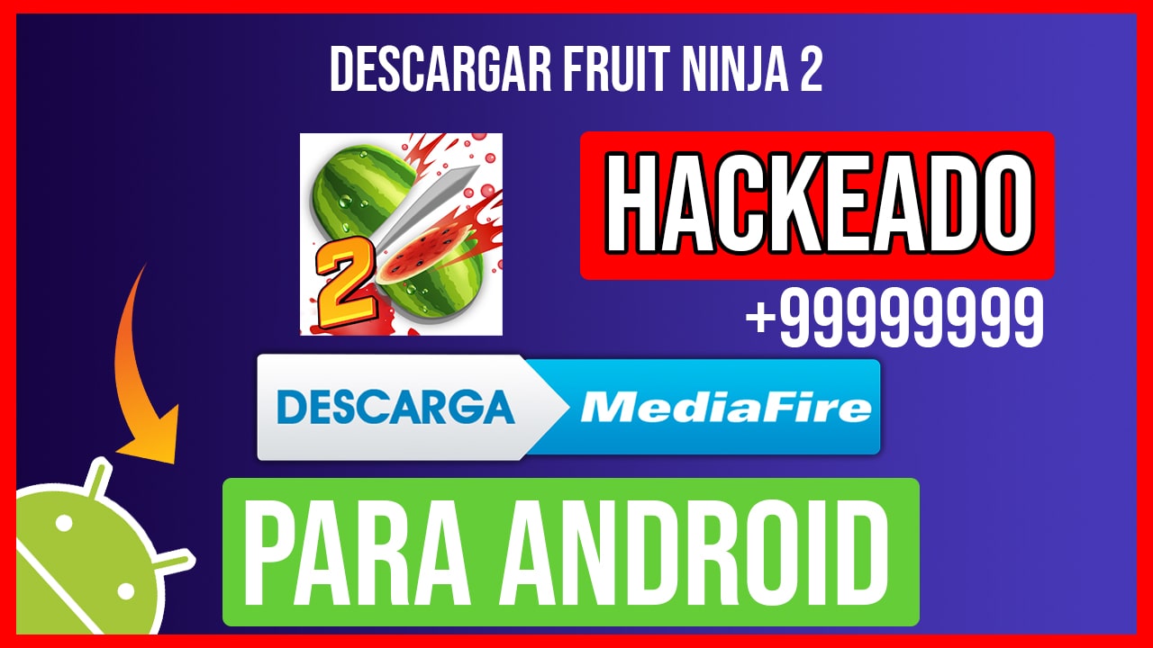 Descargar Fruit Ninja 2 Hackeado para Android