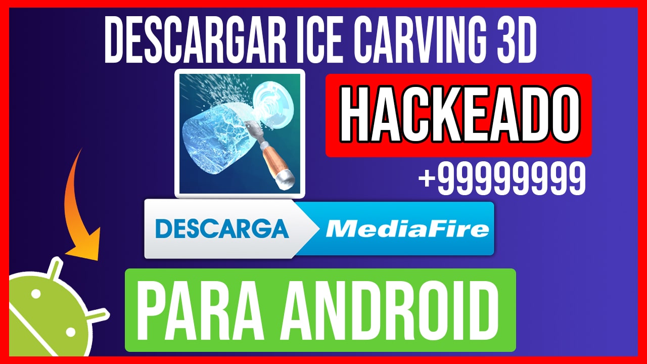 Descargar ICE carving 3D Hackeado para Android