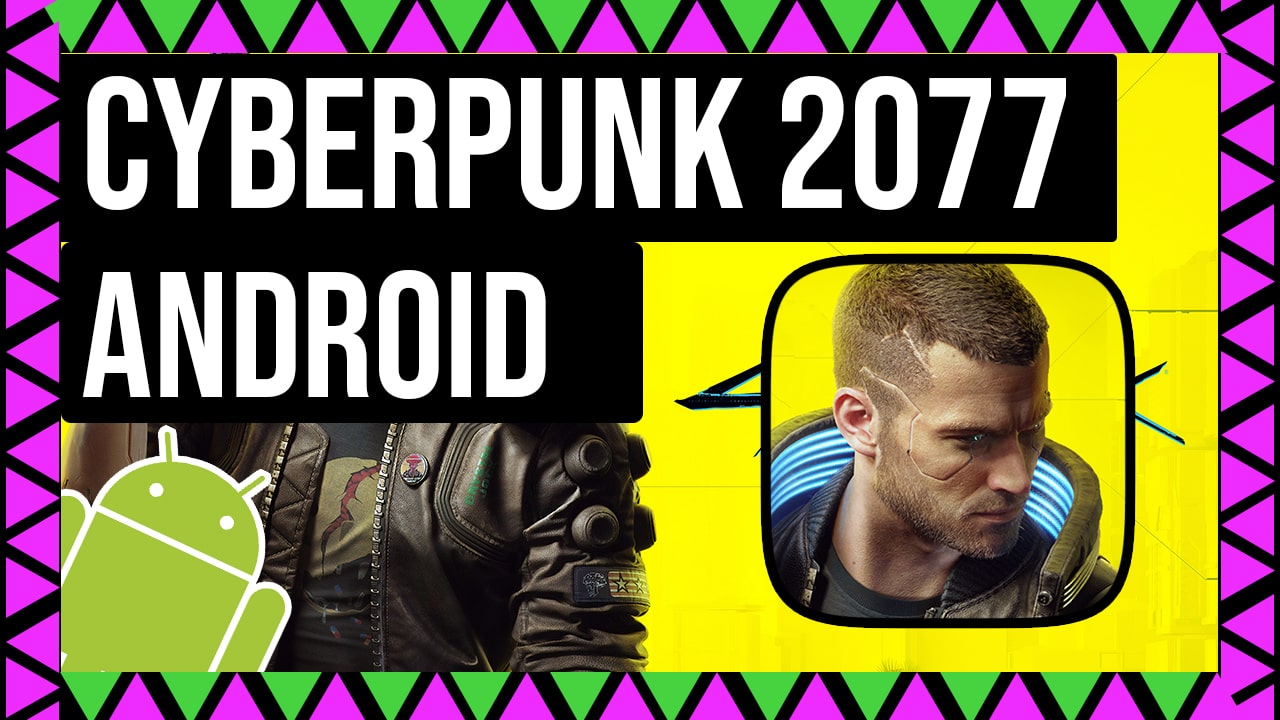 Descargar CyberPunk 2077 para Android APK OFICIAL