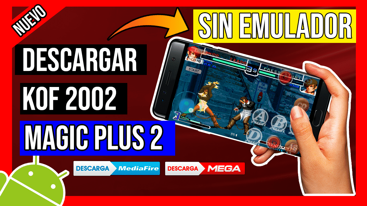 DESCARGAR KOF 2002 MAGIC PLUS II SIN EMULADOR PARA ANDROID 