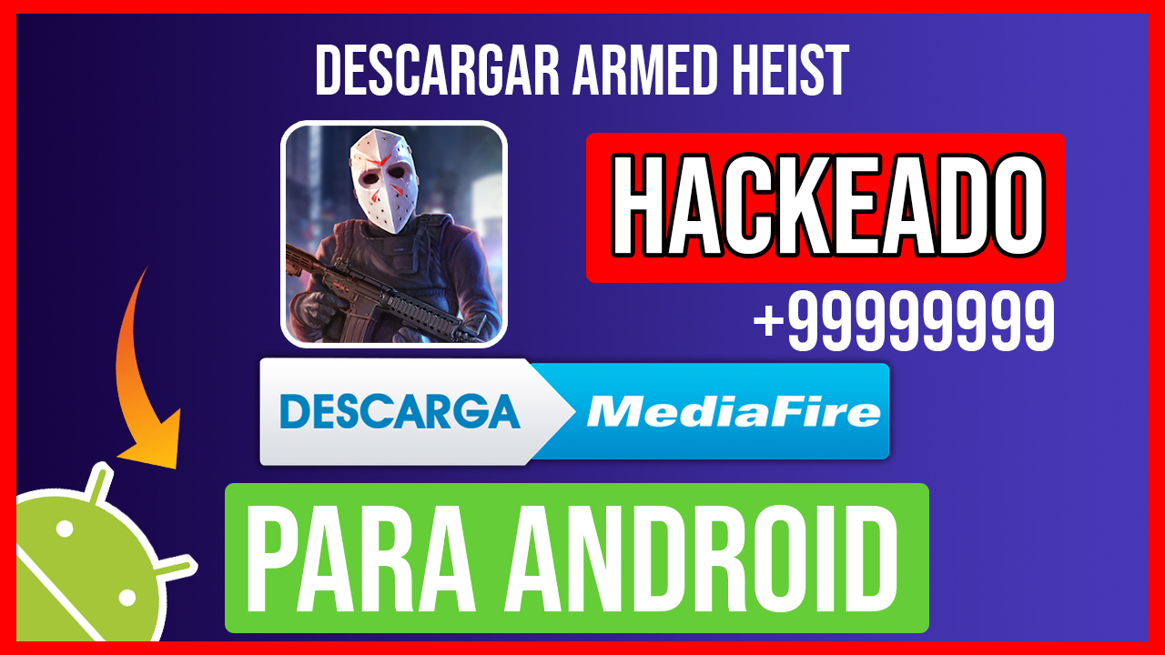 Descargar Armed Heist Hackeado para Android