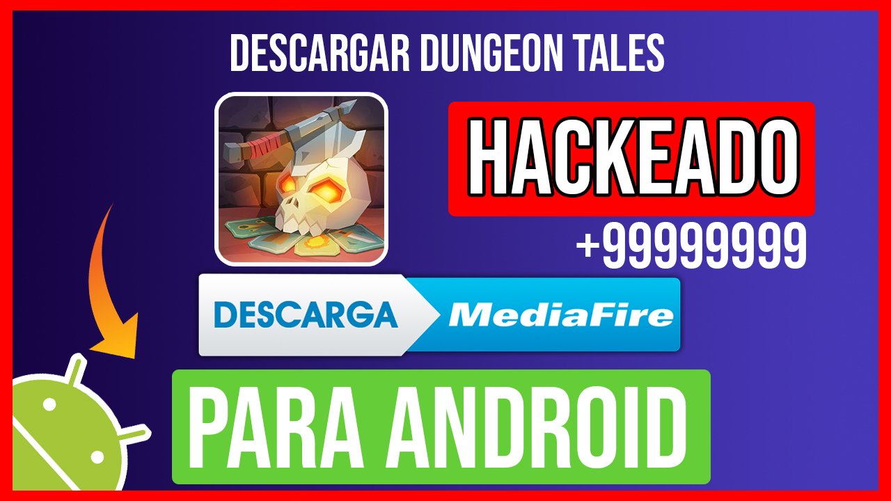 Descargar Dungeon Tales Hackeado para Android