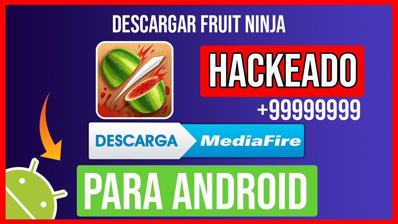 Descargar Fruit Ninja Hackeado para Android