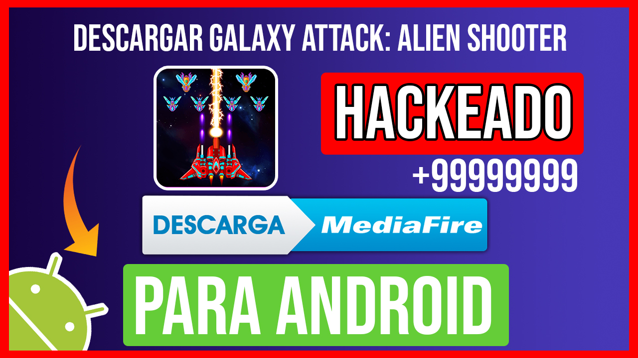 Descargar Galaxy Attack: Alien Shooter Hackeado para Android