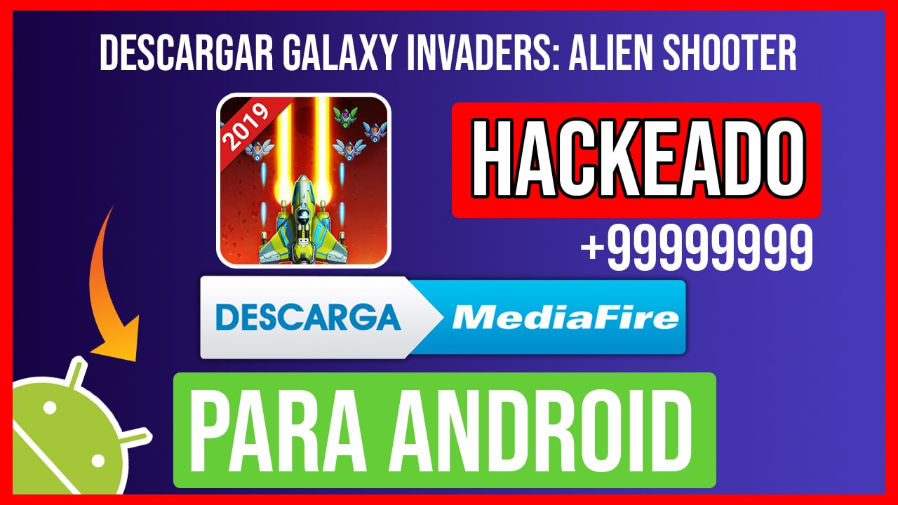 Descargar Galaxy Invaders: Alien Shoote Hackeado para Android