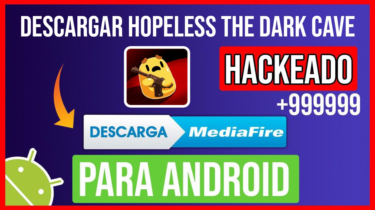 Descarga Hopeless: The Dark Cave Hackeado para Android