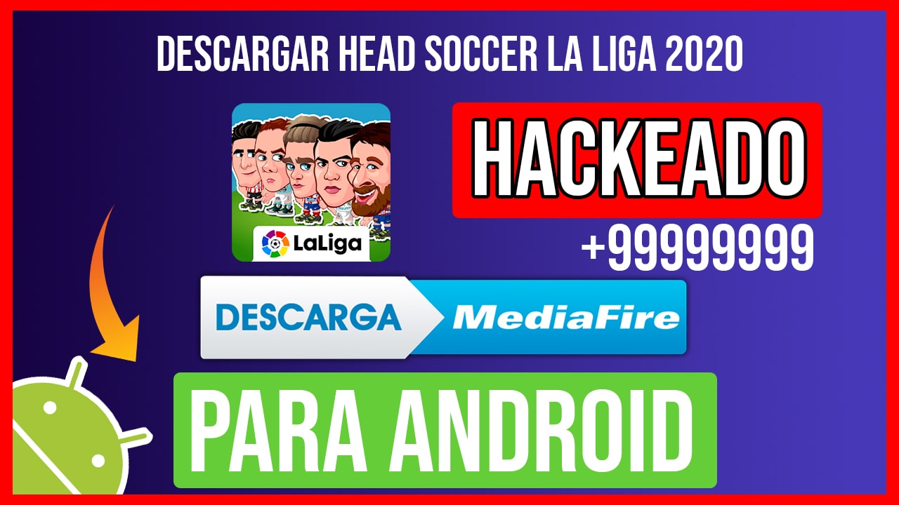 Descargar Head Soccer La Liga 2020 Hackeado para Android