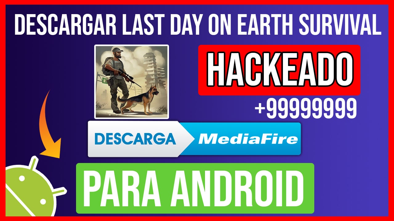 Descargar Last Day on Earth Survival Hackeado para Android