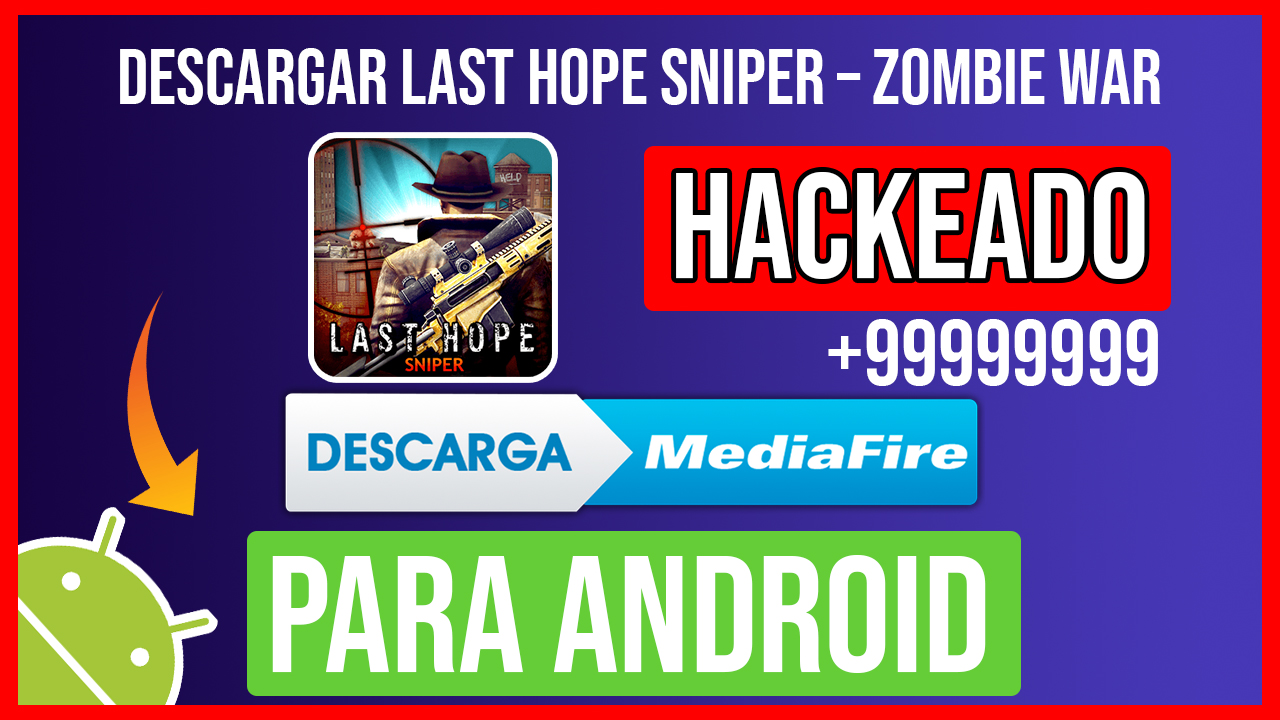 Descargar Last Hope Sniper – Zombie War Hackeado para Android