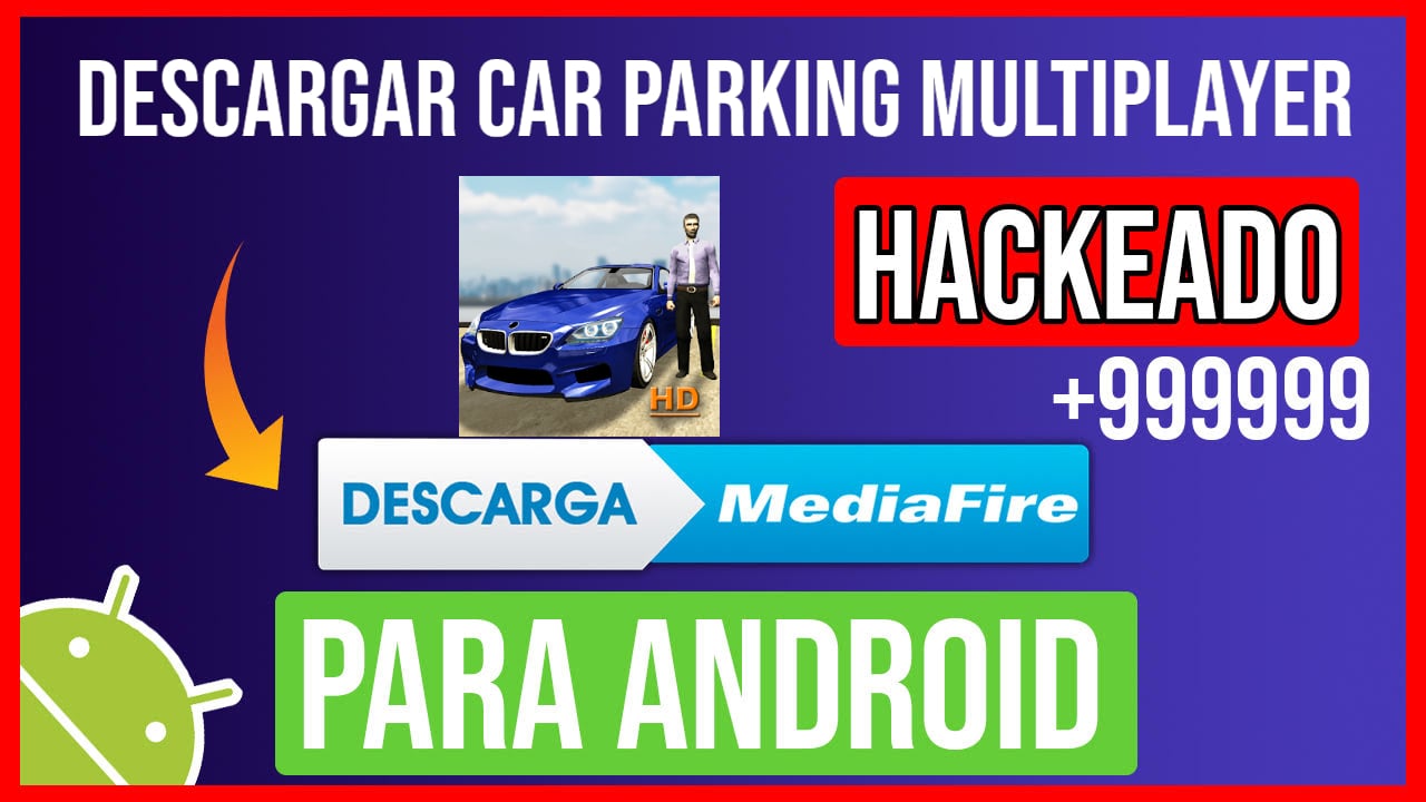 DESCARGAR CAR PARKING MULTIPLAYER HACKEADO PARA ANDROID