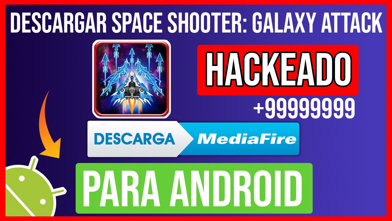 Descargar Space Shooter: Galaxy Attack Hackeado para Android