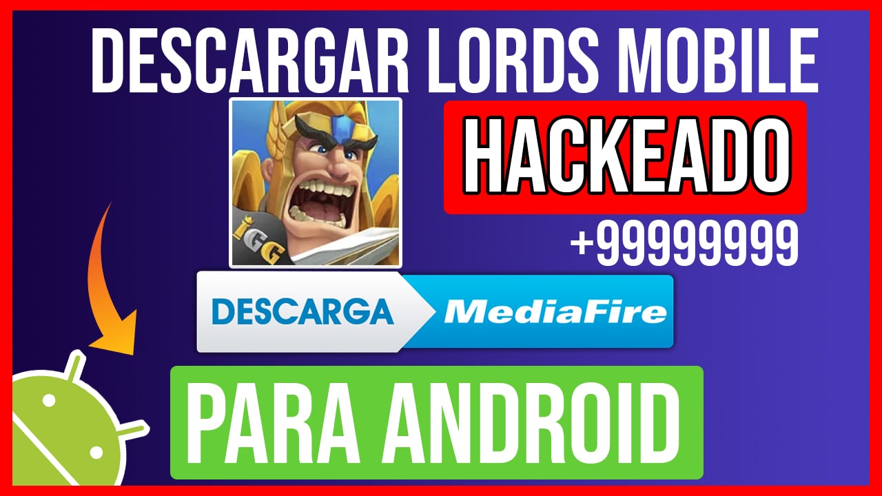 Descargar Lords Mobile APK Hackeado Para Android TODO ILIMITADO