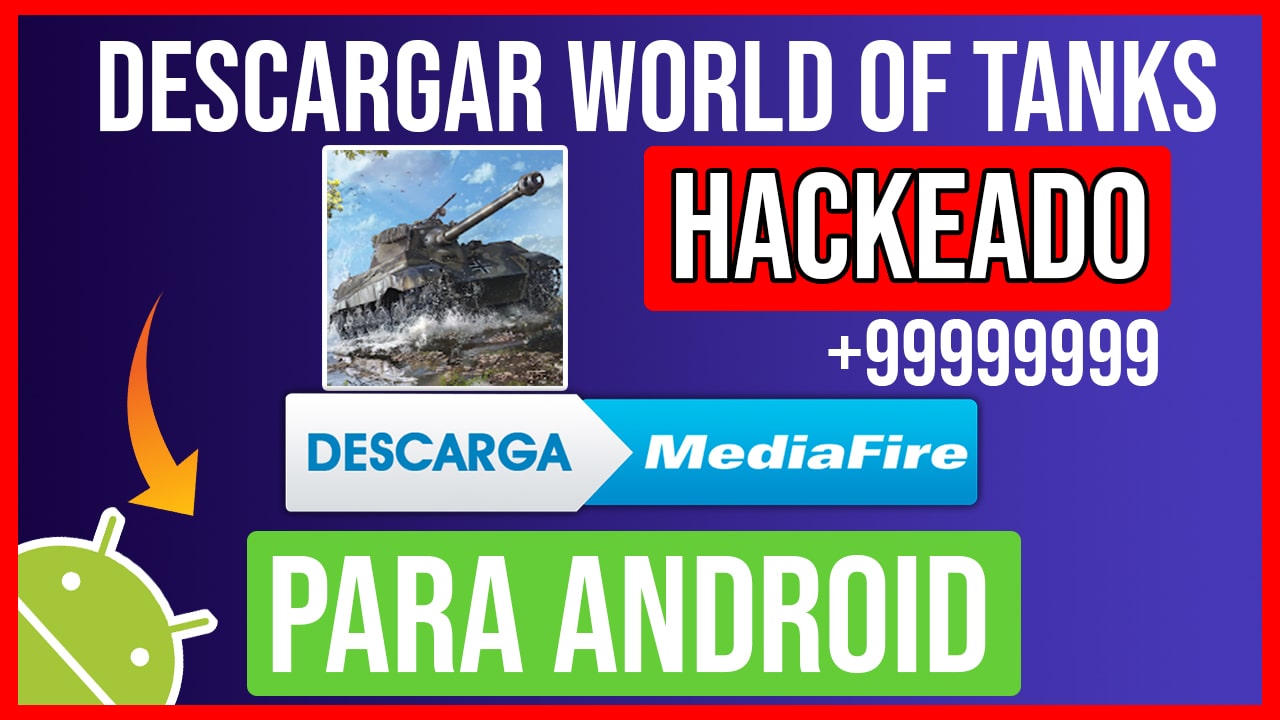Descargar World of Tanks Hackeado para Android APK TODO ILIMITADO
