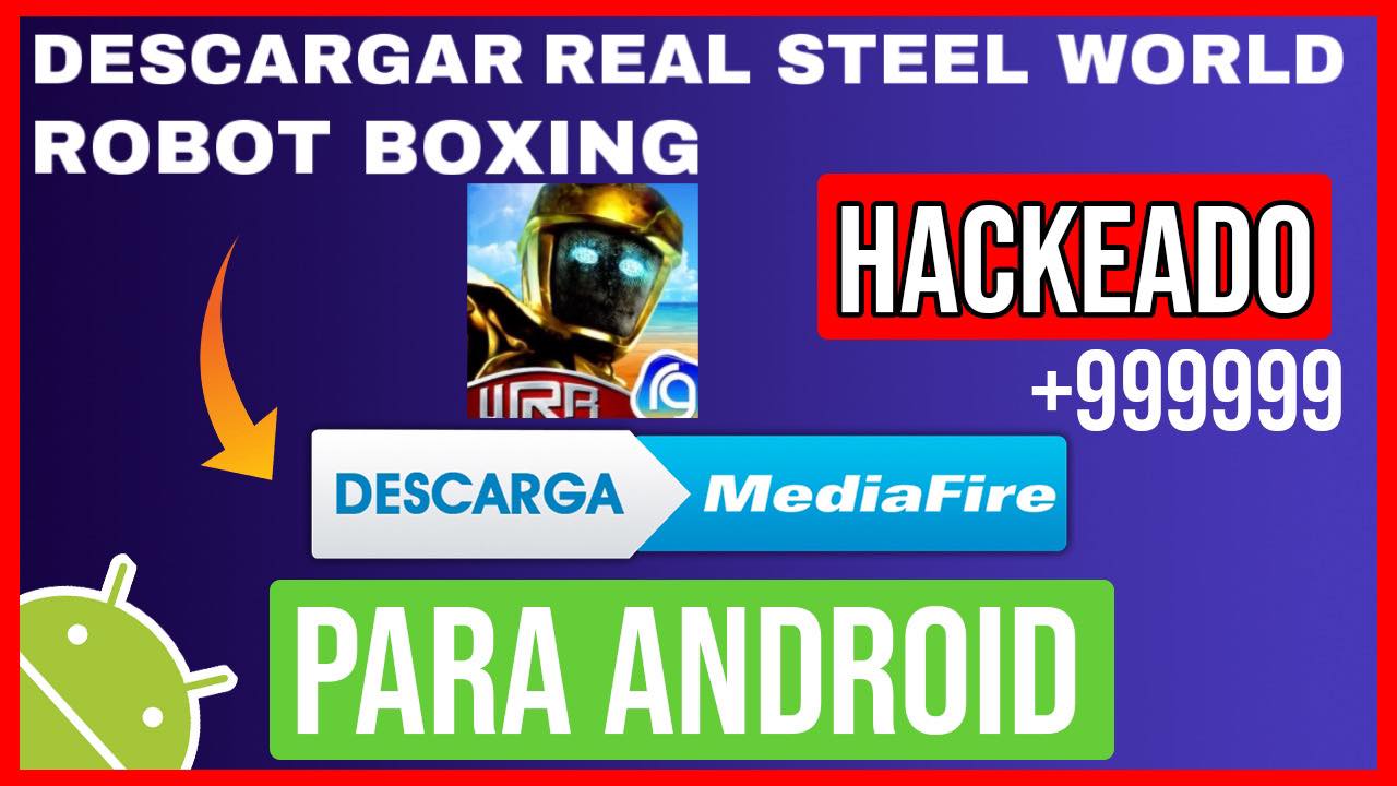 Descargar Real Steel World Robot Boxing Hackeado para Android