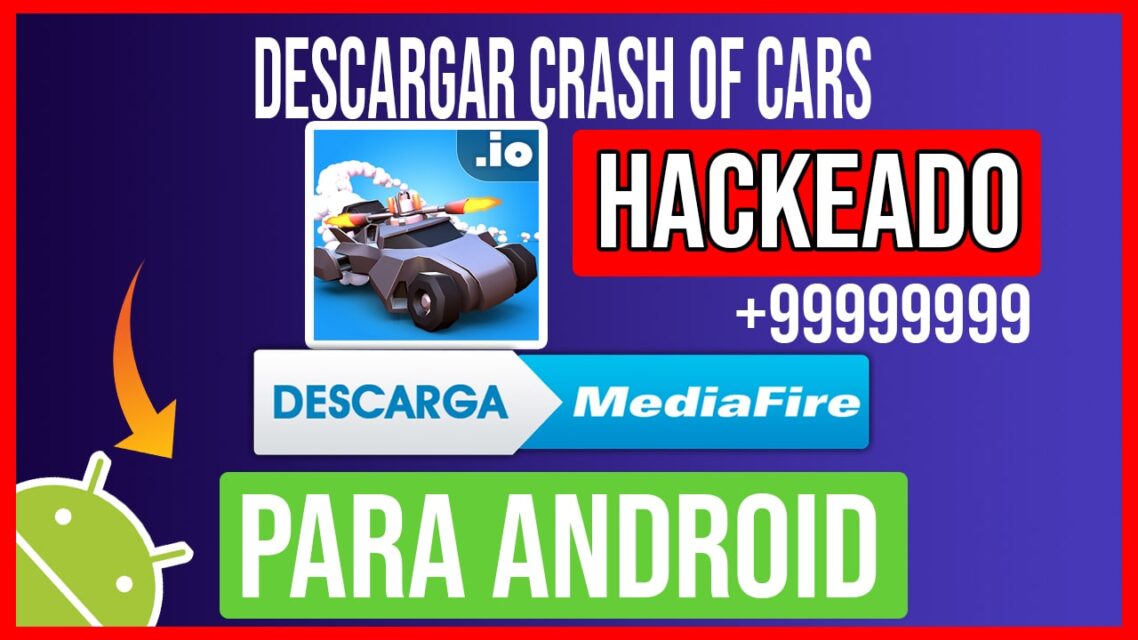 Decargar Crash of Cars Hackeado para Android  Descargar Juegos y