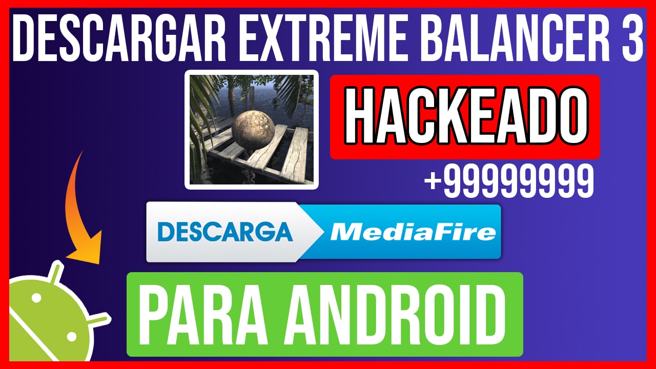 Descargar Extreme Balancer 3 Hackeado para Android