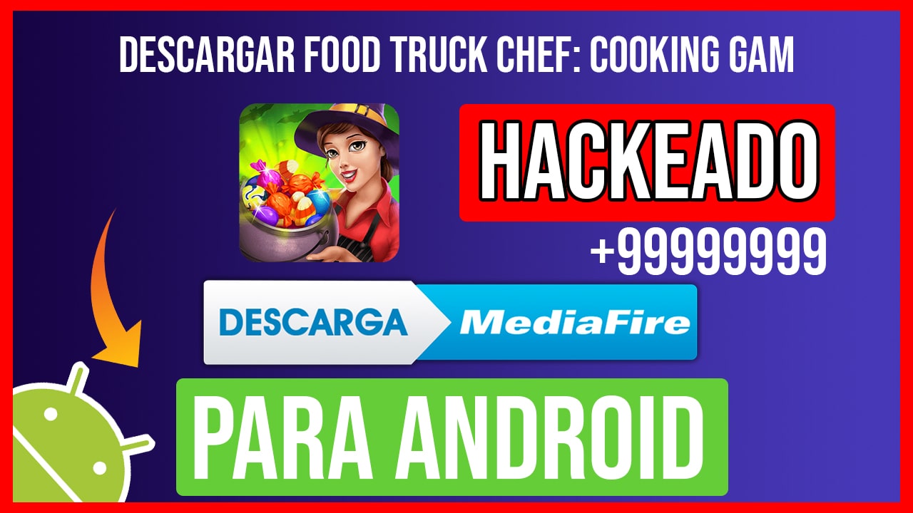 Descargar Food Truck Chef: Cooking Gam Hackeado para Android