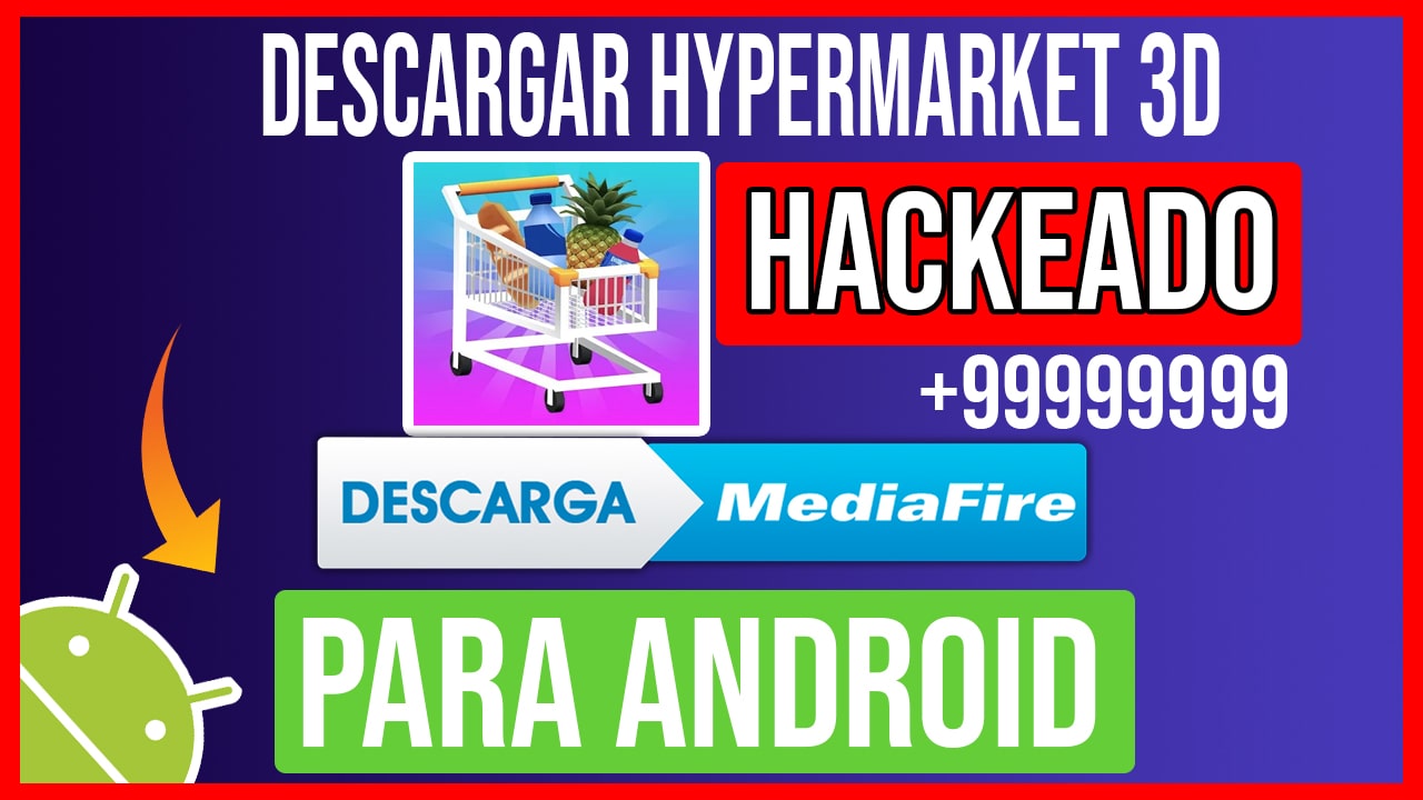 Descargar Hypermarket 3D Hackeado para Android