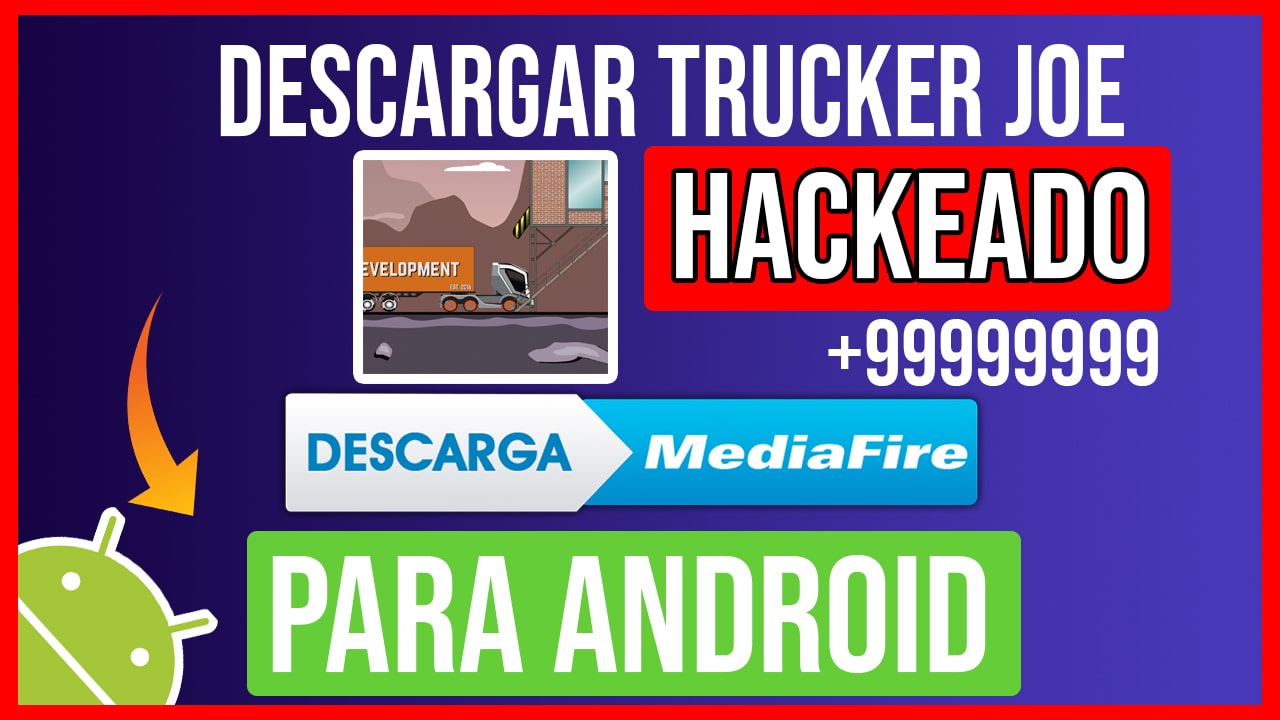 Descargar Trucker Joe Hackeado para Android