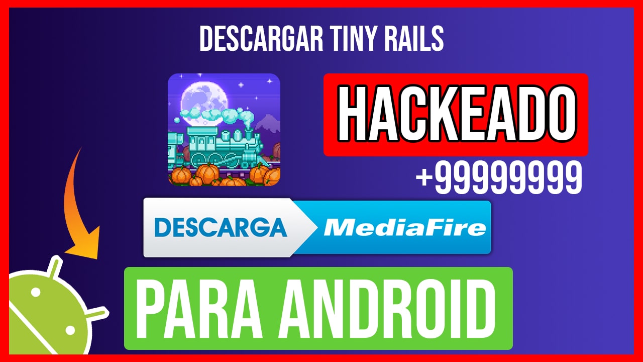Descargar Tiny Rails Hackeado para Android