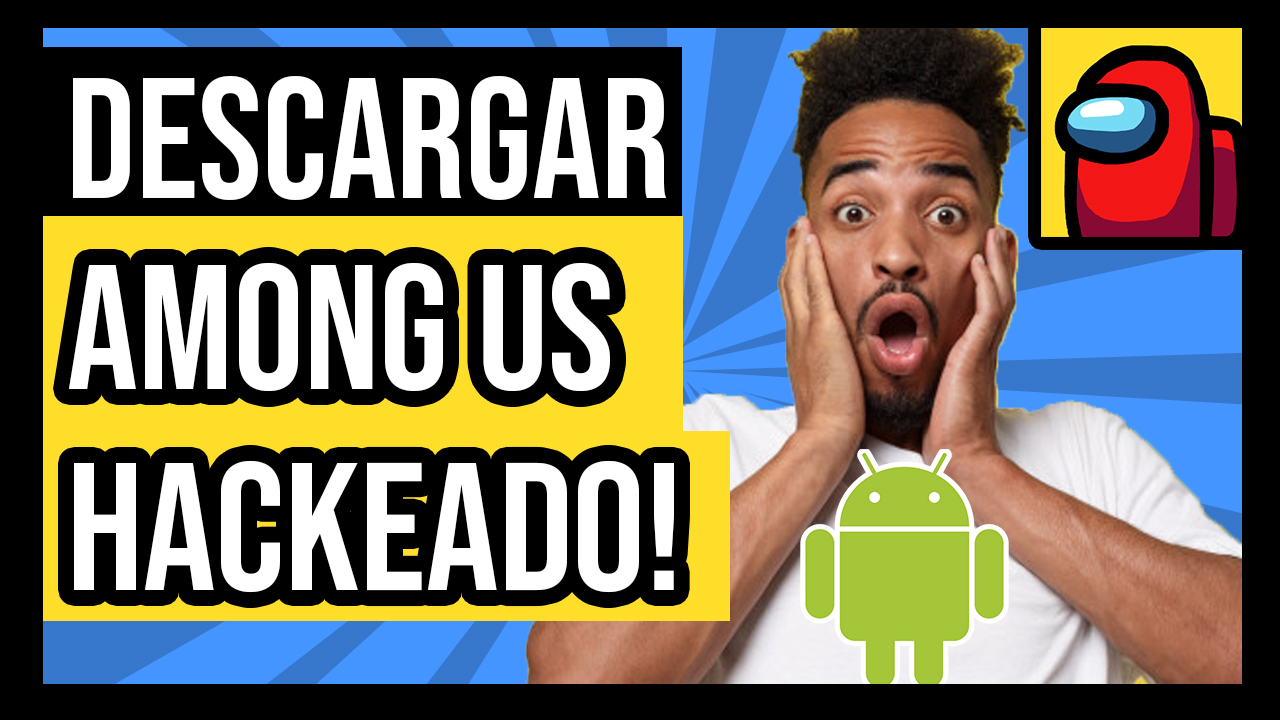 Descargar Among US Hackeado para Android APK MOD Ultima Version